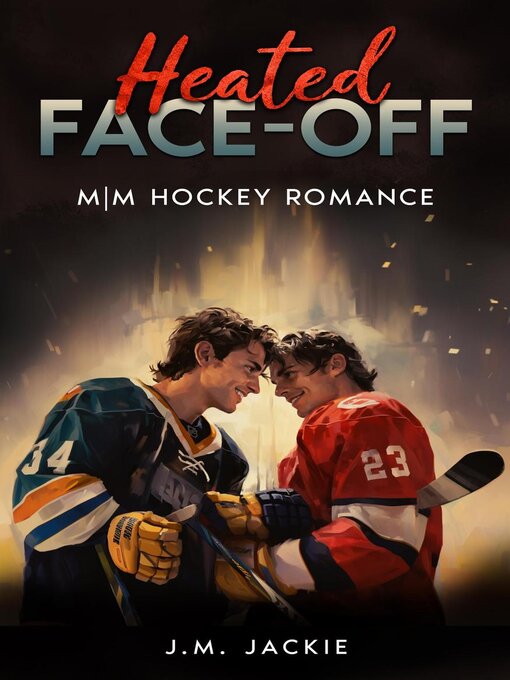Title details for Heated Face-Off by J.M. Jackie - Available